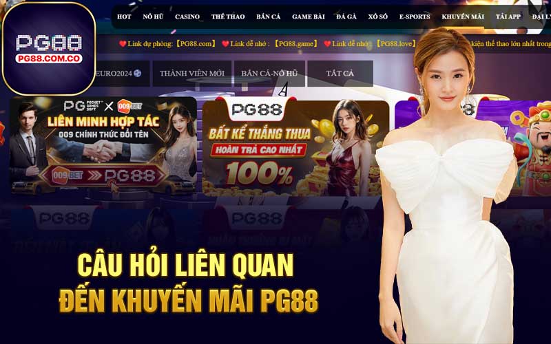 Câu hỏi liên quan đến khuyến mãi PG88