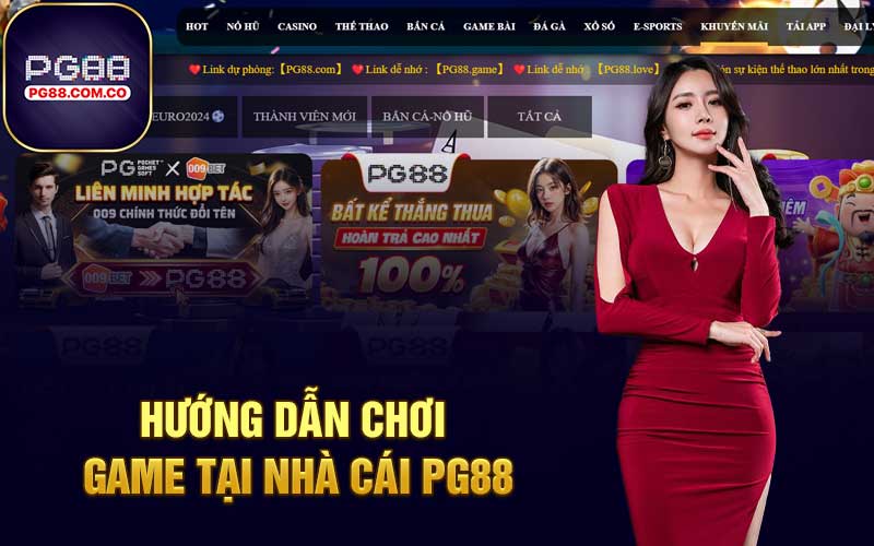 Hướng dẫn chơi game tại nhà cái PG88